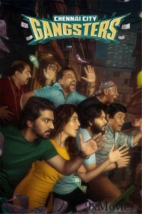 Chennai City Gangsters (2025) Tamil Movie