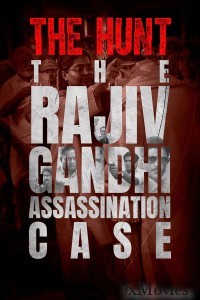 The Hunt The Rajiv Gandhi Assassination Case (2025) Season 1 Hindi Web Series